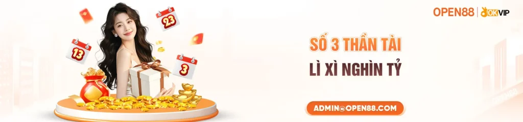 Số 3-13-23 may mắn thần tài tặng tiền tỷ trên open88b2 vip